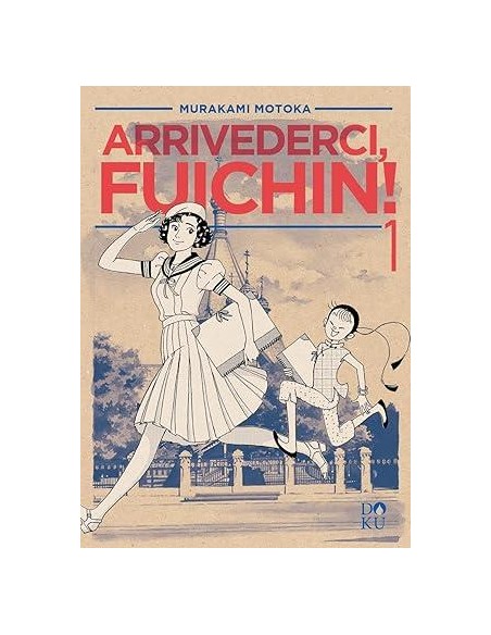 ARRIVEDERCI FUICHIN! VOL. 1