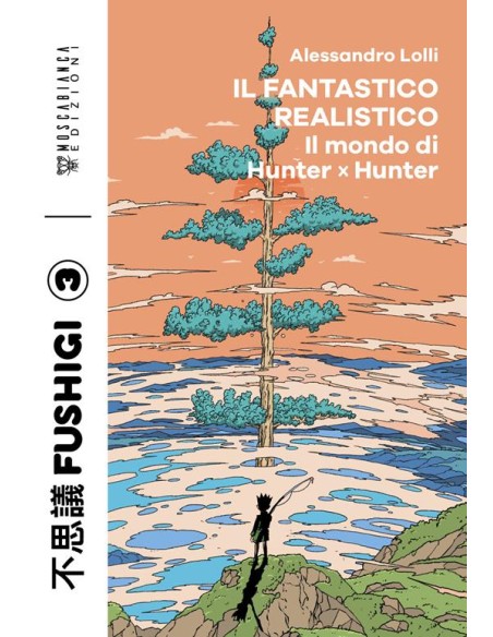 IL FANTASTICO REALISTICO - IL MONDO DI HUNTER X HUNTER