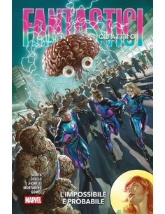 FANTASTICI QUATTRO DI R. NORTH VOL. 3 L`IMPOSSIBILE E`...