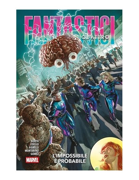 FANTASTICI QUATTRO DI R. NORTH VOL. 3 L`IMPOSSIBILE E` PROBABILE - MARVEL COLLECTION