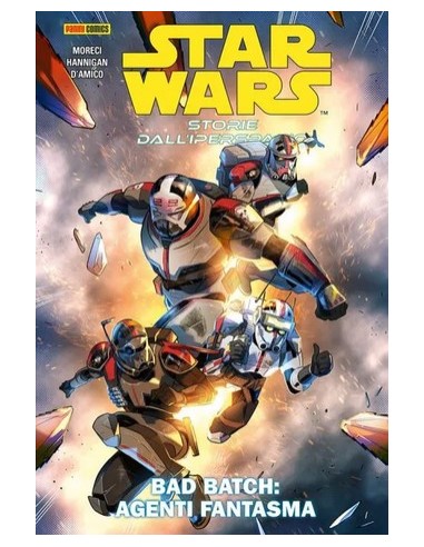 STAR WARS STORIE DALL`IPERSPAZIO: BAD BATCH -...