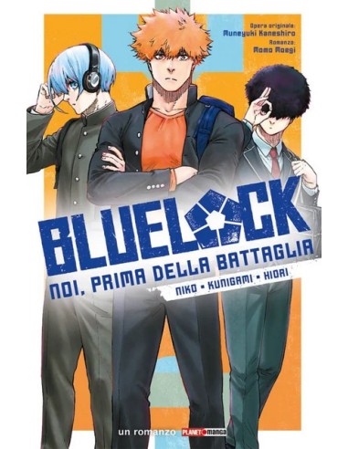 BLUE LOCK: NOI, PRIMA DELLA BATTAGLIA - NIKO,...