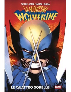 LA NUOVISSIMA WOLVERINE VOL. 1 LE QUATTRO SORELLE -...