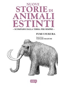NUOVE STORIE DI ANIMALI ESTINTI - SCOMPARSI DALLA TERRA...