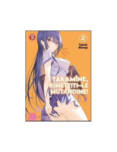 TAKAMINE, RIMETTITI LE MUTANDINE! 2