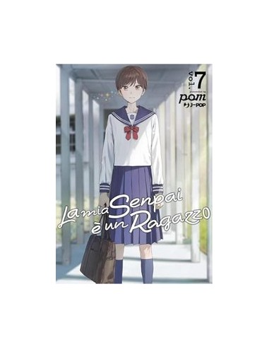 LA MIA SENPAI E` UN RAGAZZO 7 (di 10)