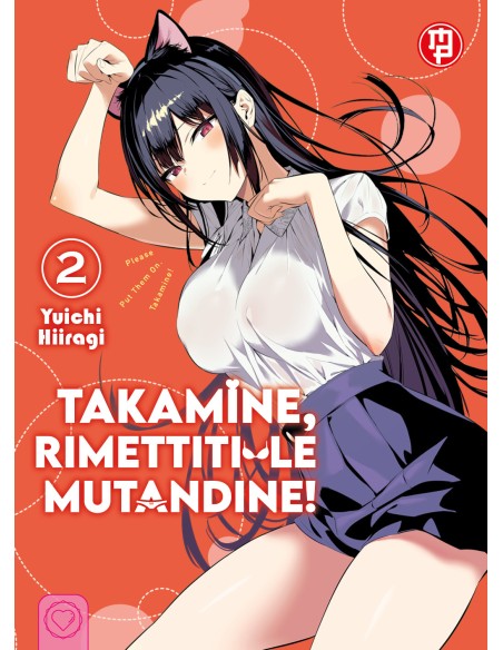 TAKAMINE, RIMETTITI LE MUTANDINE! 2 VARIANT