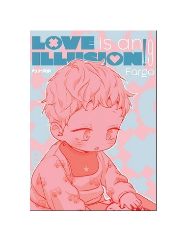 LOVE IS AN ILLUSION! 9