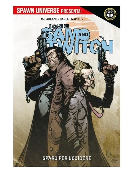 SPAWN UNIVERSE PRESENTA I CASI DI SAM E TWITCH 2 SPARO PER UCCIDERE