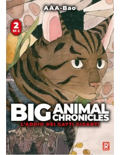 BIG ANIMAL CHRONICLES - L`ADDIO DEI GATTI GIGANTI 2 (di 2)