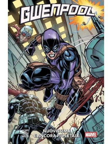 GWENPOOL: NUOVISSIMA E ANCORA PIU` LETALE -...