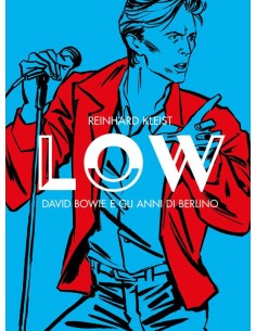 LOW - DAVID BOWIE E GLI ANNI DI BERLINO