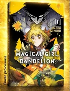 MAGICAL GIRL DANDELION 1