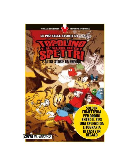 LE PIU` BELLE STORIE DI CASTY 12 TOPOLINO E IL CLUB DEGLI SPETTRI (E ALTRE STORIE DA BRIVIDI) - THRILLER COLLECTION 12