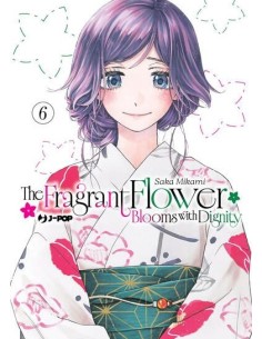 THE FRAGRANT FLOWER BLOOMS WITH DIGNITY 6