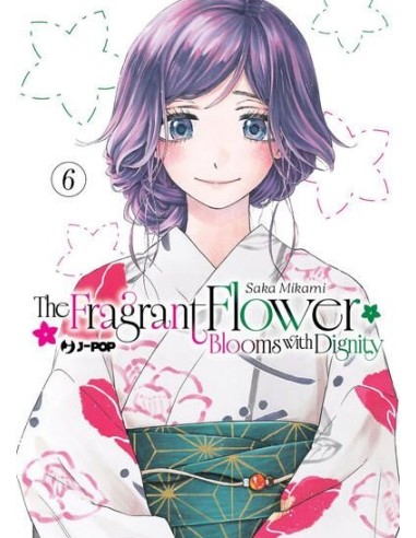 THE FRAGRANT FLOWER BLOOMS WITH DIGNITY 6