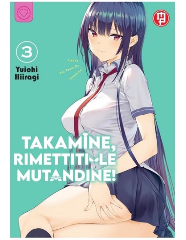 TAKAMINE, RIMETTITI LE MUTANDINE! 3
