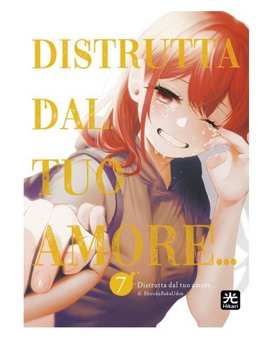 DISTRUTTA DAL TUO AMORE 7
