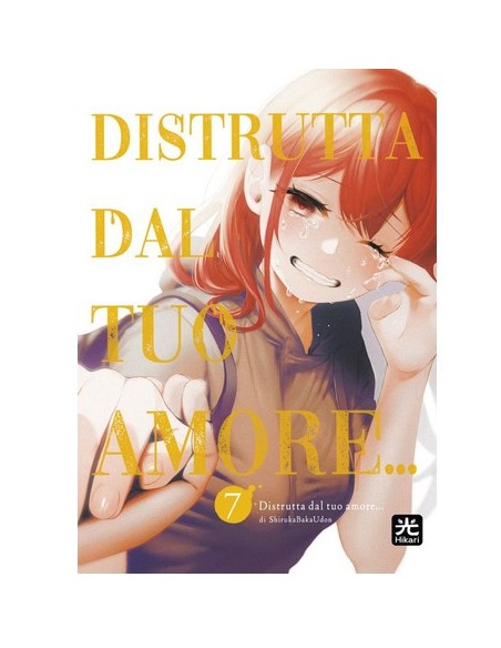 DISTRUTTA DAL TUO AMORE 7