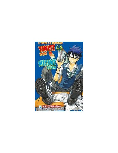 YANKEE-KUN & MEGANE-CHAN - IL TEPPISTA E LA QUATTROCCHI 12 - (DI 23) - TECHNO 237