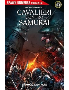 SPAWN UNIVERSE PRESENTA CAVALIERI CONTRO SAMURAI:...