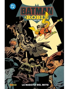 BATMAN E ROBIN ANNO UNO VOL. 1 LA NASCITA DEL MITO - DC...