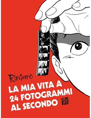 LA MIA VITA A 24 FOTOGRAMMI AL SECONDO