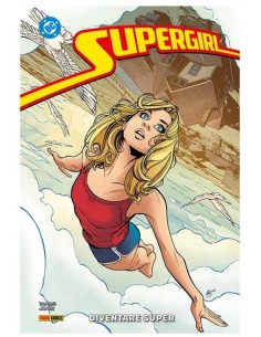 SUPERGIRL: DIVENTARE SUPER - DC COLLECTION