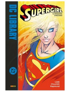 SUPERGIRL DI JEPH LOEB VOL. 1 LA RAGAZZA D`ACCIAIO - DC...