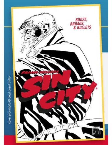 SIN CITY 6 (di 7) ALCOL, PUPE E PALLOTTOLE -...
