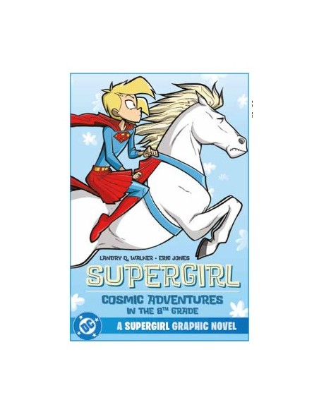 SUPERGIRL: AVVENTURE COSMICHE DA TERZA MEDIA - DC KIDS COLLECTION