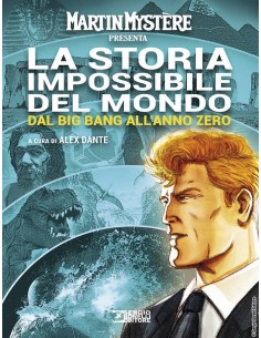 MARTIN MYSTERE PRESENTA - LA STORIA IMPOSSIBILE DEL MONDO...