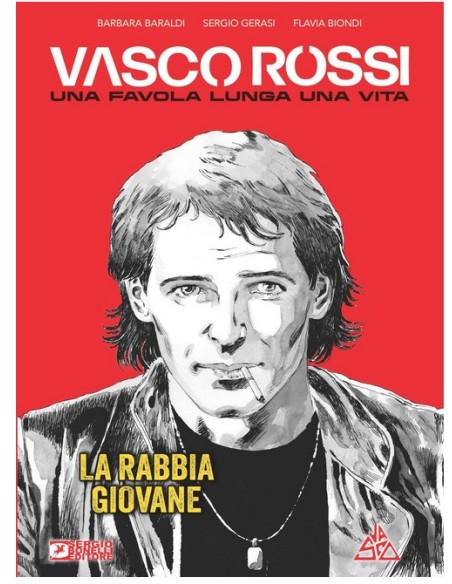 VASCO ROSSI: UNA FAVOLA LUNGA UNA VITA VOL. 1 LA RABBIA GIOVANE