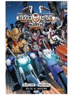 BIKER MICE DA MARTE VOL. 1 BOLIDI AL MASSIMO