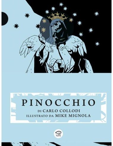 PINOCCHIO - ILLUSTRATO DA MIKE MIGNOLA