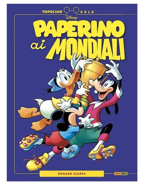 PAPERINO AI MONDIALI DI CALCIO - TOPOLINO GOLD INIZIATIVA 22