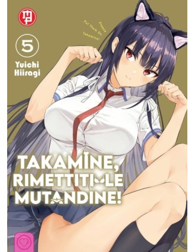 TAKAMINE, RIMETTITI LE MUTANDINE! 5