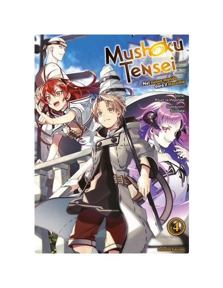 MUSHOKU TENSEI - NEL NUOVO MONDO DARO` IL MASSIMO VOL. 4