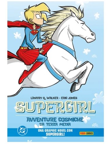 SUPERGIRL: AVVENTURE COSMICHE DA TERZA MEDIA -...