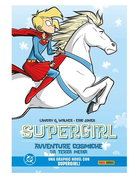 SUPERGIRL: AVVENTURE COSMICHE DA TERZA MEDIA - DC KIDS COLLECTION