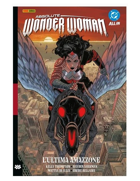 ABSOLUTE WONDER WOMAN VOL. 1 L`ULTIMA AMAZZONE - ABSOLUTE DC COLLECTION