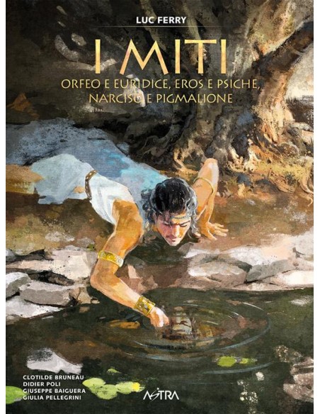 I MITI 3 ORFEO E EURIDICE, AMORE E PSICHE, NARCISO E PIGMALIONE - ASTRA BD 17