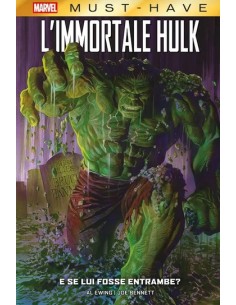 MARVEL MUST-HAVE L`IMMORTALE HULK: E SE LUI FOSSE ENTRAMBE?