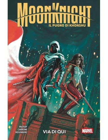 MOON KNIGHT - IL PUGNO DI KHONSHU VOL. 3 VIA DI...