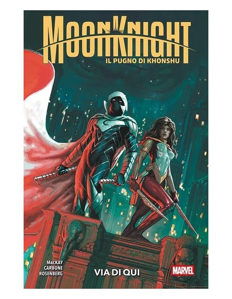 MOON KNIGHT - IL PUGNO DI KHONSHU VOL. 3 VIA DI QUI - MARVEL COLLECTION