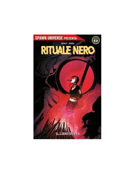 SPAWN UNIVERSE PRESENTA: RITUALE NERO - IL LIBRO DI NYX