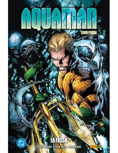 AQUAMAN DI GEOFF JOHNS VOL. 1 LA FOSSA - DC...