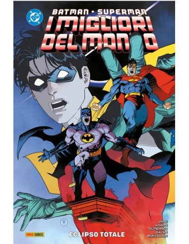 BATMAN/SUPERMAN I MIGLIORI DEL MONDO VOL. 6...