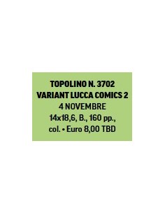 TOPOLINO 3702 - VARIANT LUCCA COMICS 2