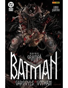BATMAN IL GARGOYLE DI GOTHAM 4 (di 4) - DC BLACK LABEL